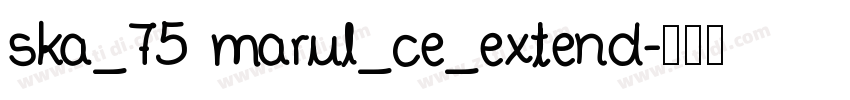 ska_75 marul_ce_extend字体转换